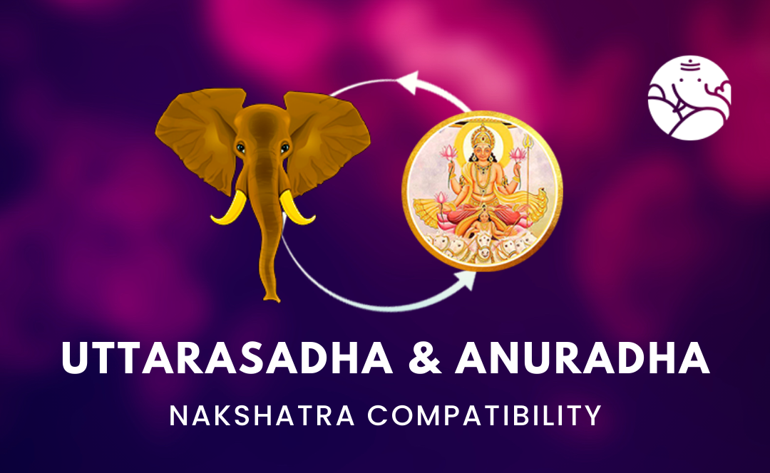 Uttarasadha and Anuradha Nakshatra Compatibility