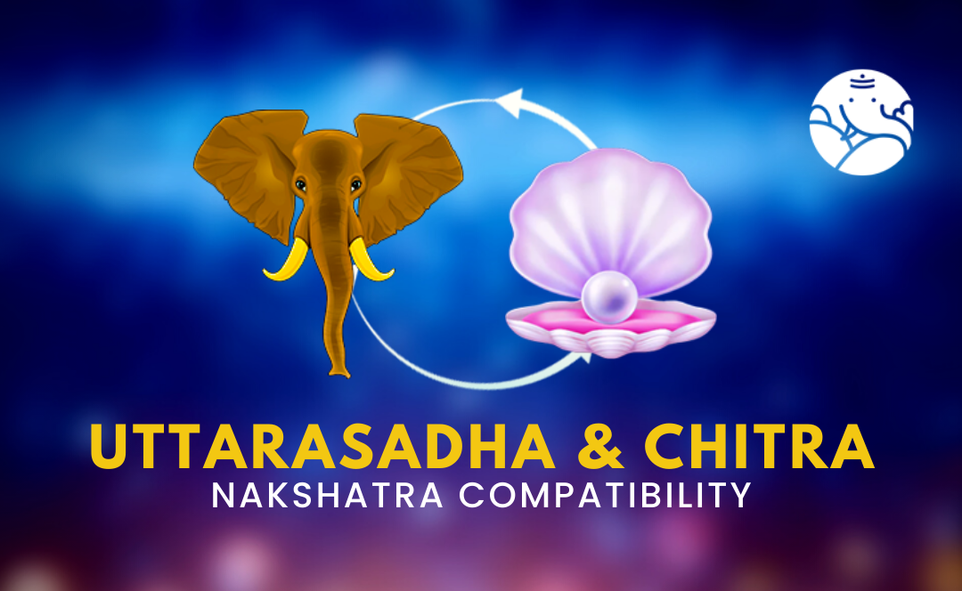 Uttarasadha and Chitra Nakshatra Compatibility