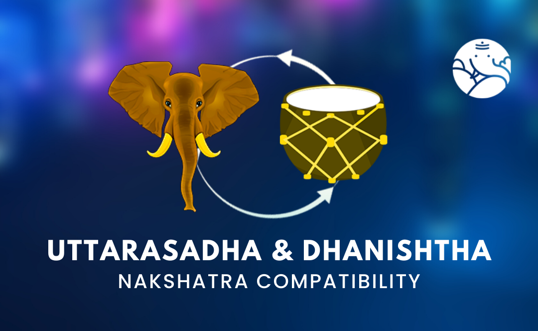 Uttarasadha and Dhanishtha Nakshatra Compatibility