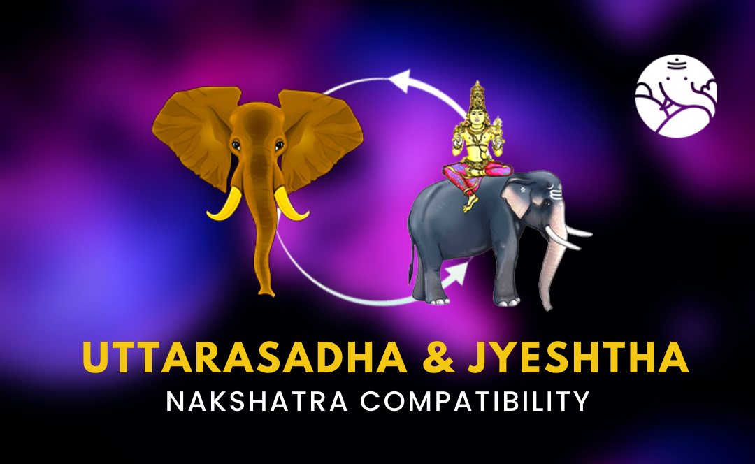 Uttarasadha and Jyeshtha Nakshatra Compatibility
