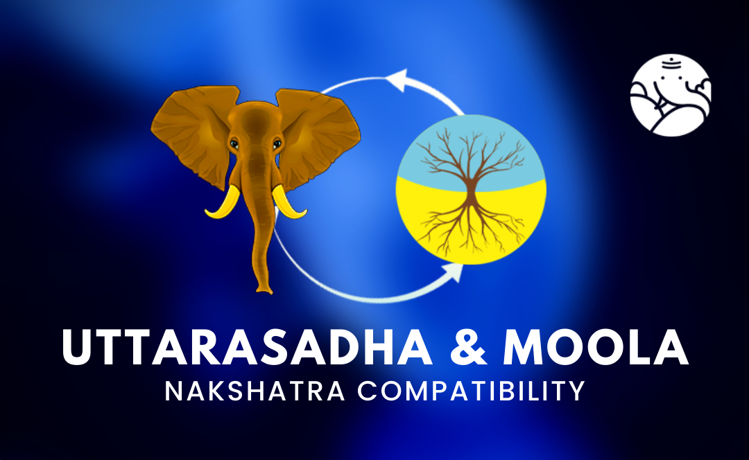 Uttarasadha and Moola Nakshatra Compatibility