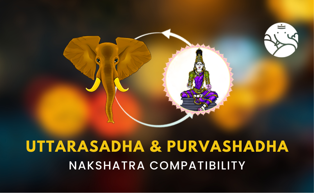 Uttarasadha and Purvashadha Nakshatra Compatibility