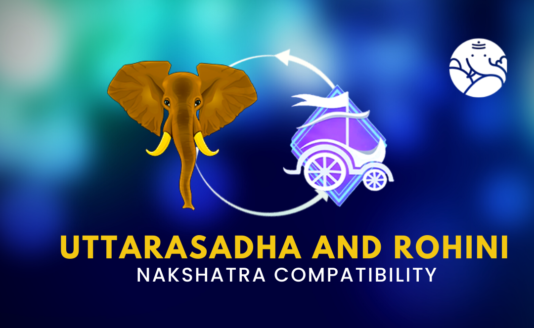Uttarasadha and Rohini Nakshatra Compatibility