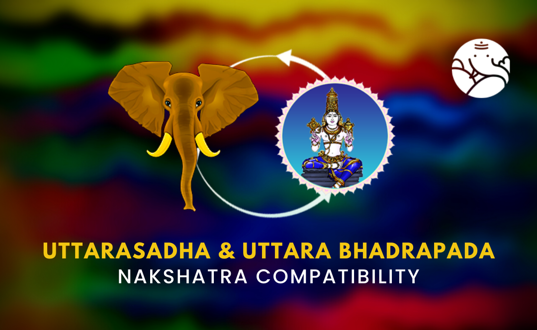 Uttarasadha and Uttara Bhadrapada Nakshatra Compatibility