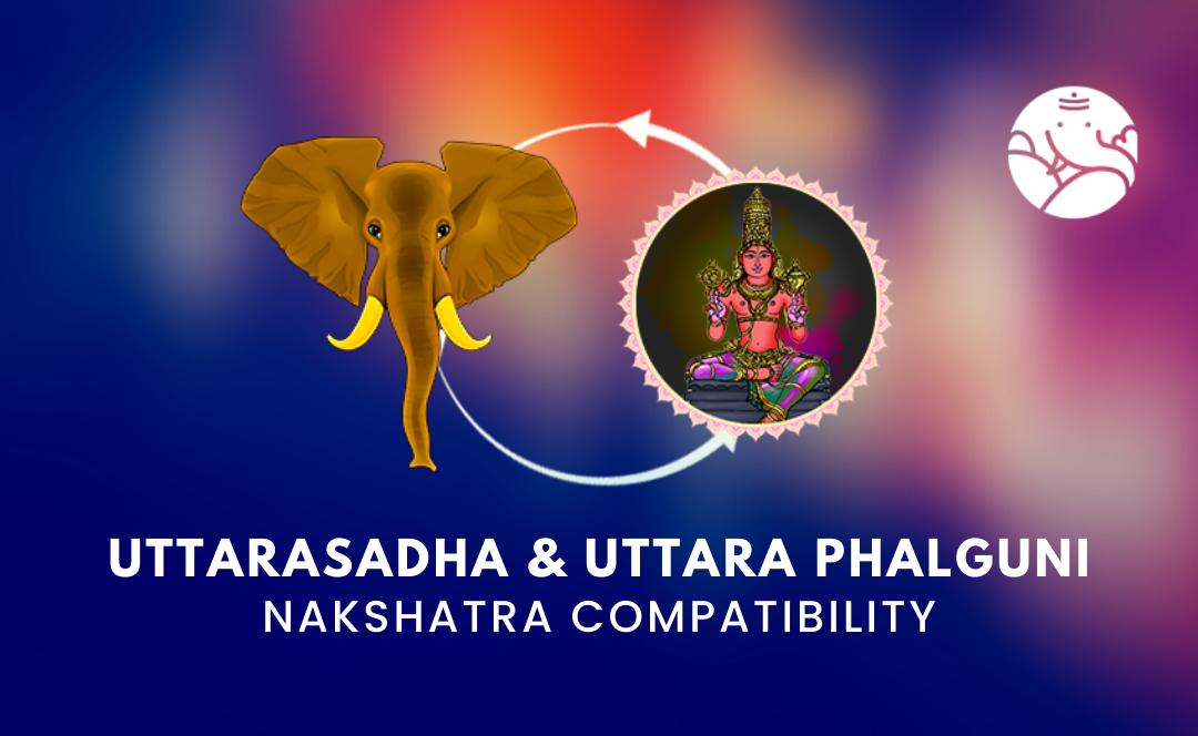 Uttarasadha and Uttara Phalguni Nakshatra Compatibility