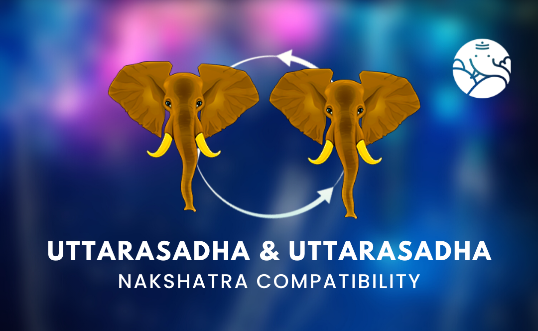 Uttarasadha and Uttarasadha Nakshatra Compatibility