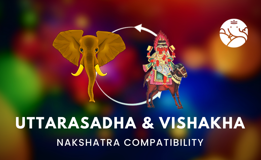 Uttarasadha and Vishakha Nakshatra Compatibility