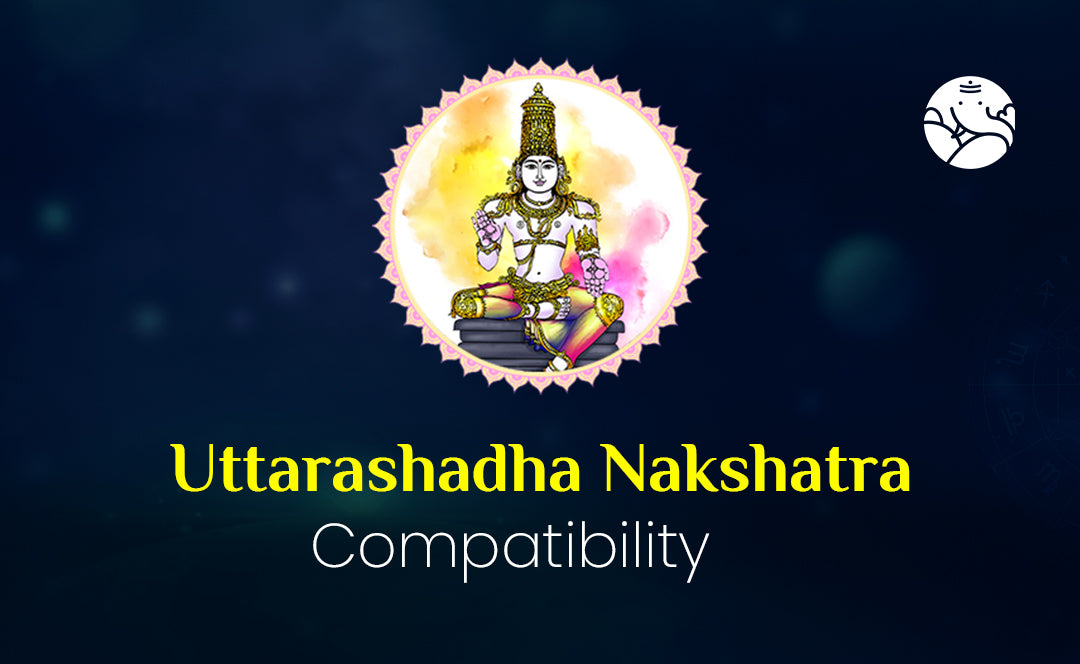 Uttarasadha Nakshatra Compatibility