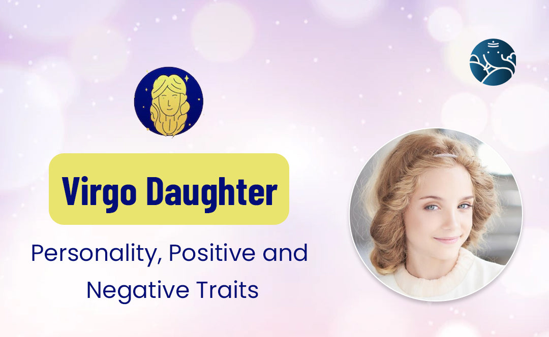 Virgo Daughter: Personality, Positive and Negative Traits