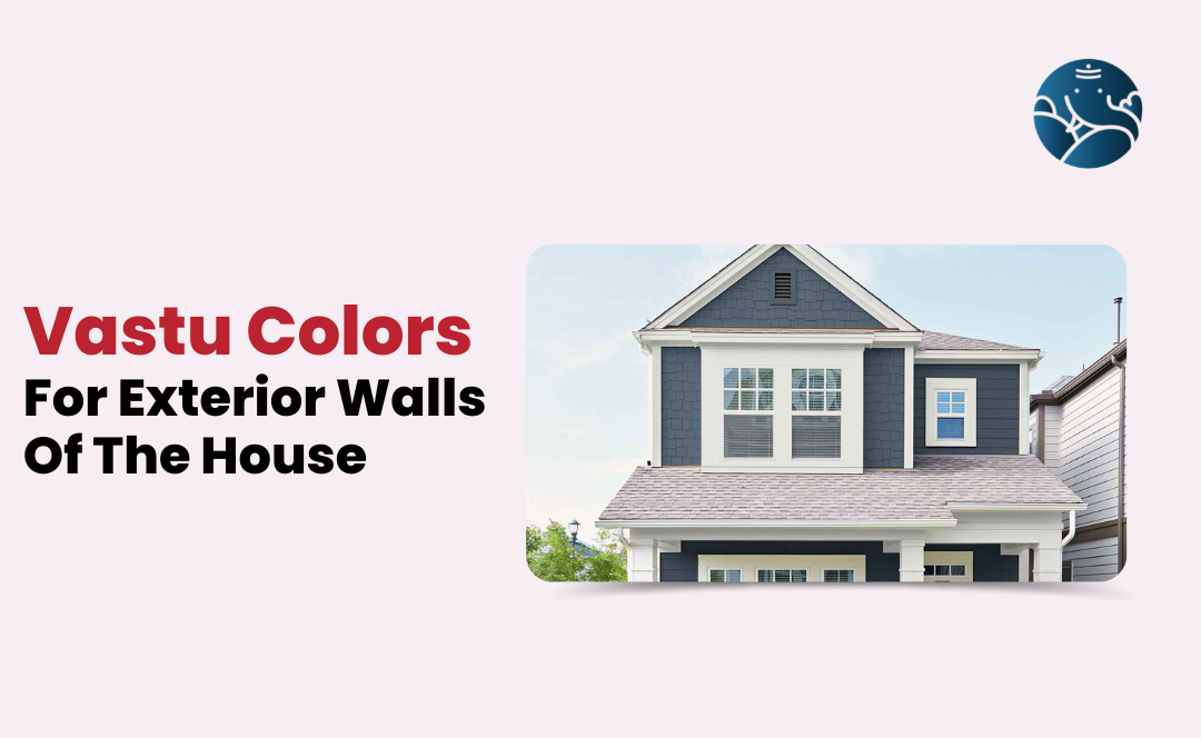 Vastu Colors For Exterior Walls Of The House Bejan Daruwalla