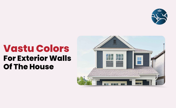 Vastu Colors For Exterior Walls Of The House