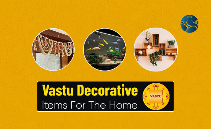 Vastu Decorative Items For The Home: Home Decoration Vastu