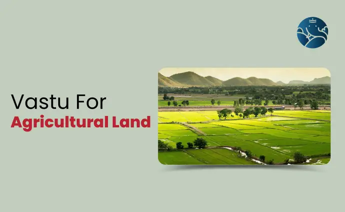 Vastu for Agricultural Land