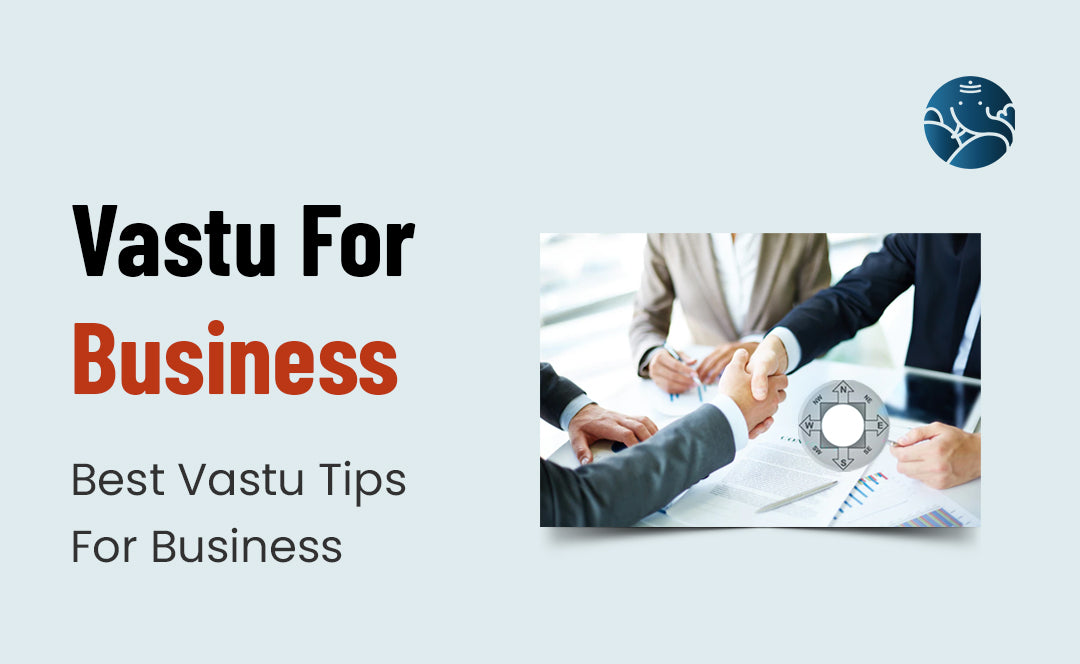 Vastu For Business: Best Vastu Tips For Business