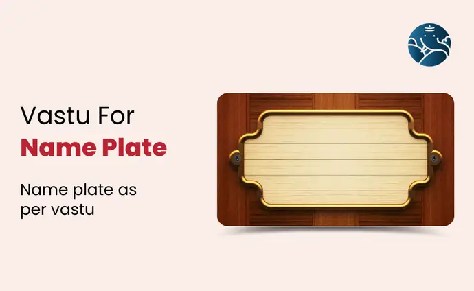 Vastu For Name Plate: Name Plate as Per Vastu