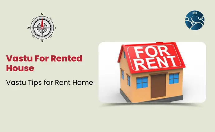 Vastu for Rented House: Vastu Tips for Rent Home