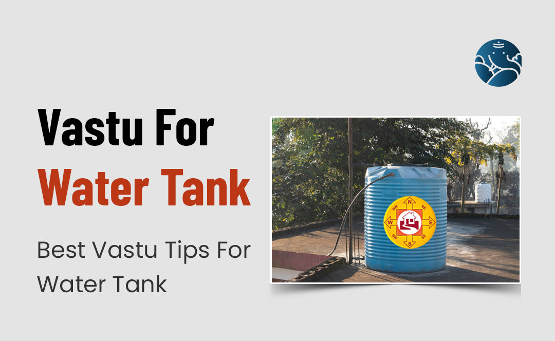 Vastu For Water Tank: Best Vastu Tips For Water Tank