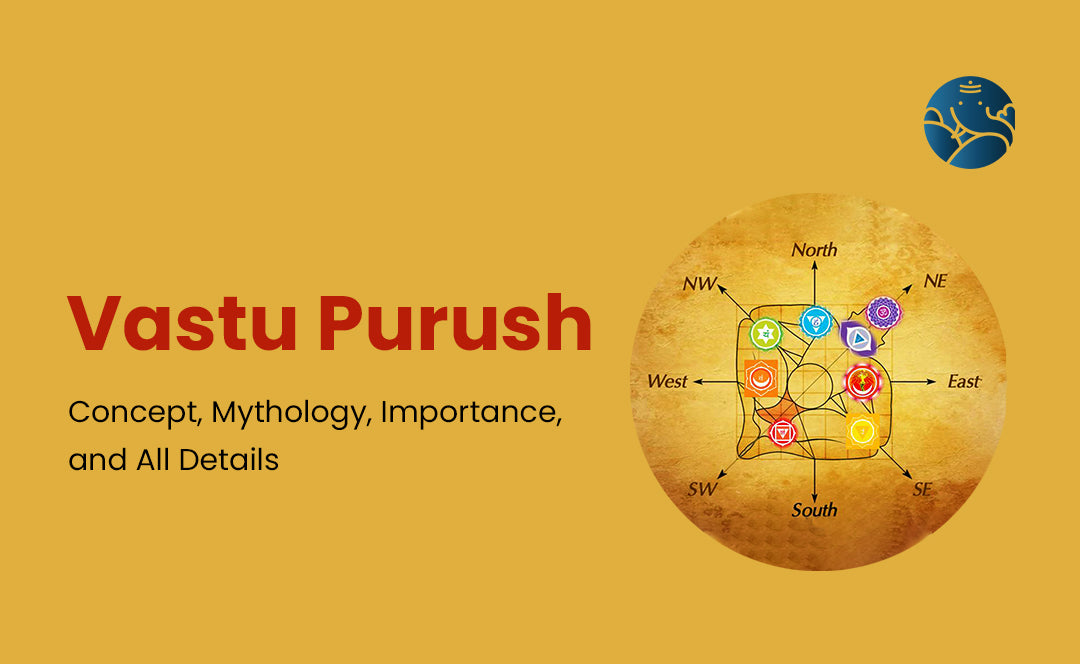 Vastu Purush - Concept, Mythology, Importance, and All Details