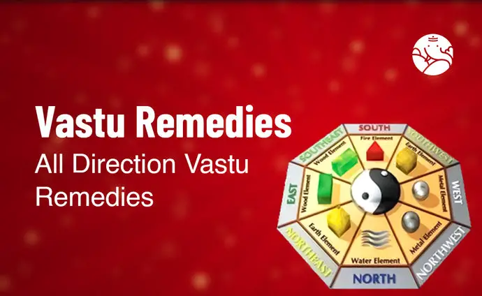 Vastu Remedies: All Direction Vastu Remedies