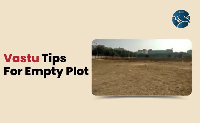 Vastu Tips For Empty Plot