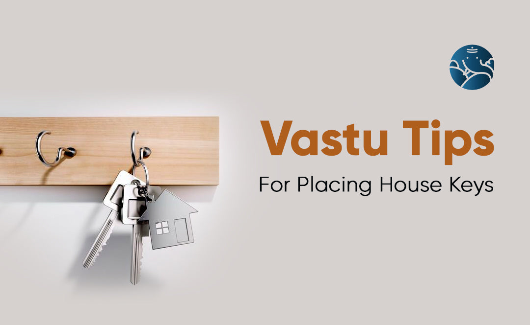 Vastu Tips For Placing House Keys