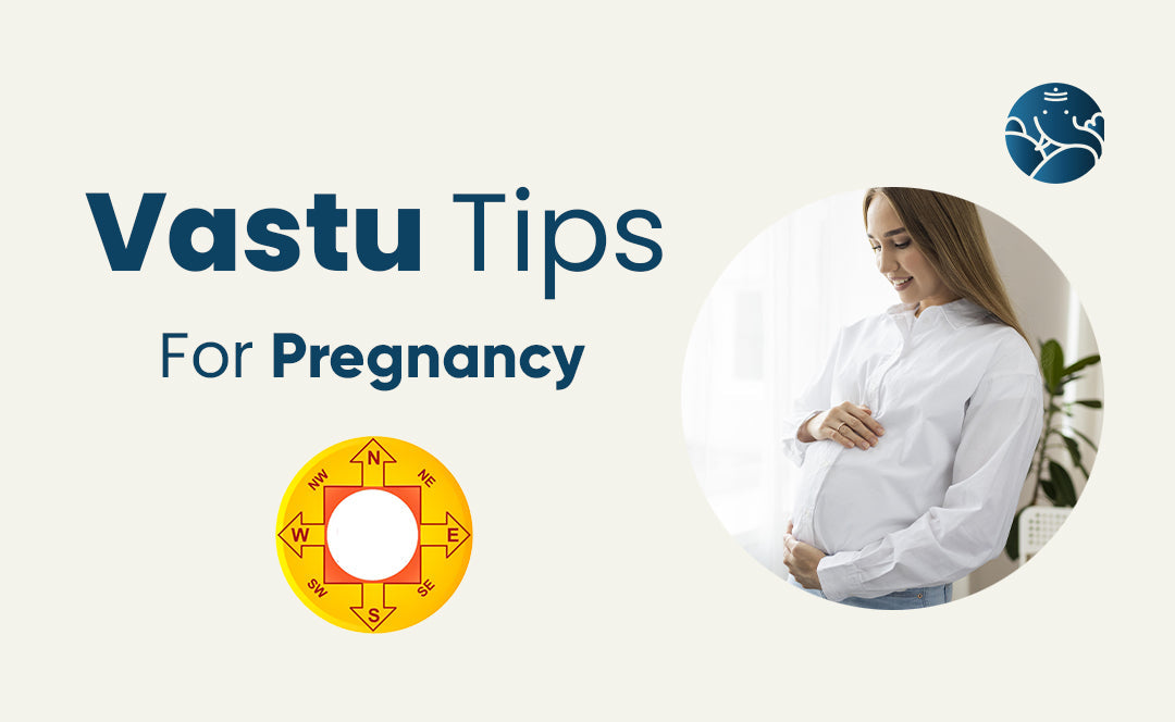 Vastu Tips For Pregnancy - Vastu Shastra