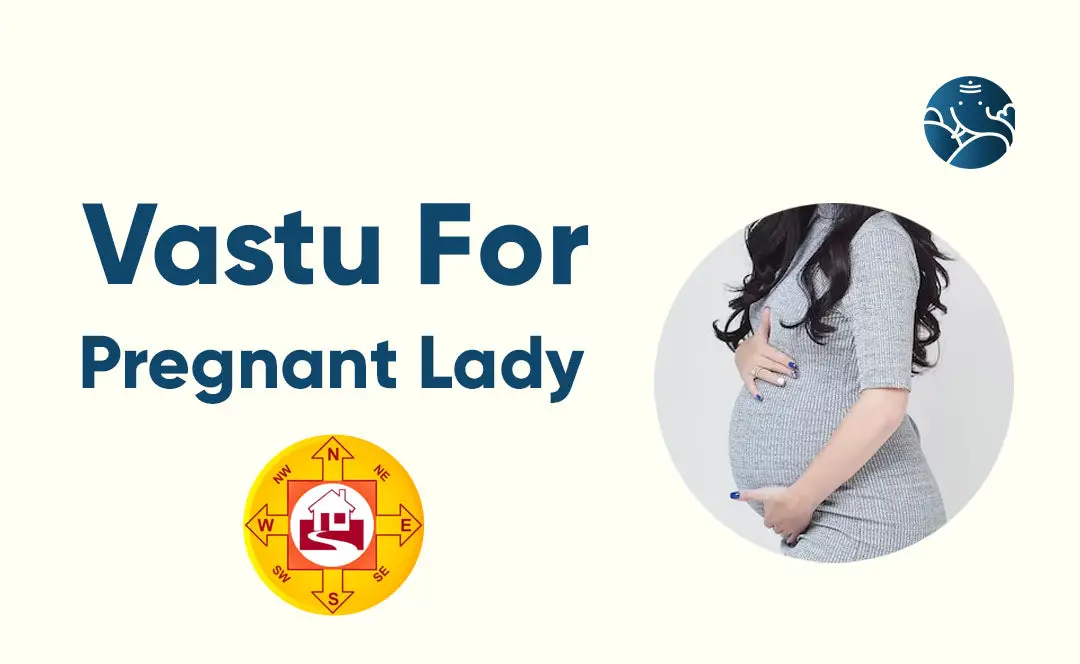 Vastu tips for Pregnant lady