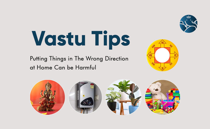 Vastu Tips Putting Things in The Wrong Direction at Home Can be Harmful