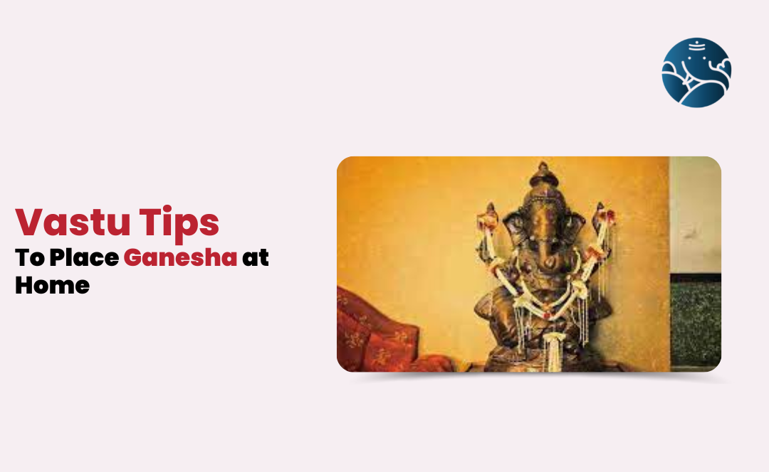 Vastu Tips For Placing Ganesha Statue At Home