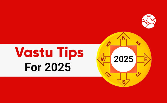 Vastu Tips for 2025