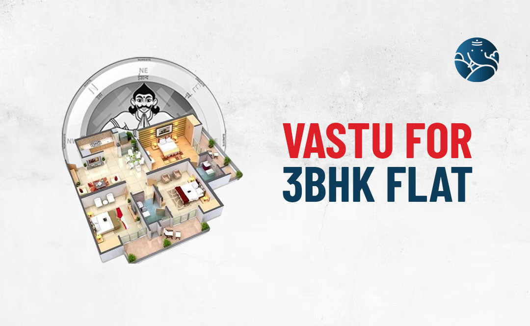 Vastu For 3BHK Flat - Vastu Guide