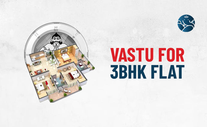 Vastu For 3BHK Flat - Vastu Guide