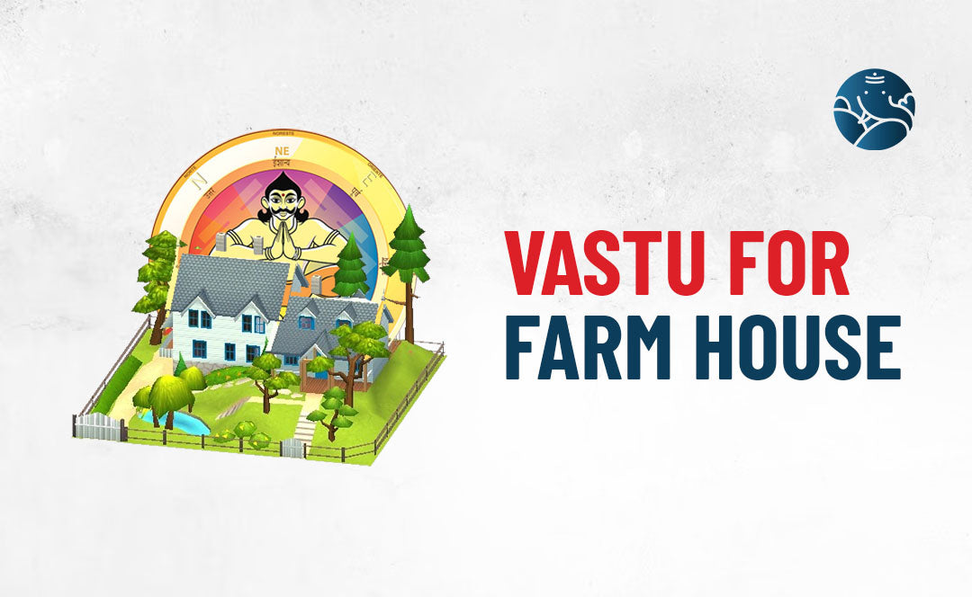 Vastu for Farm House - Vastu Guide