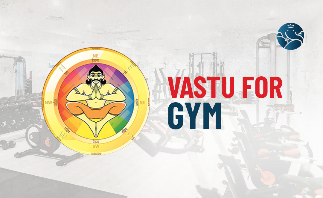 Vastu for Gym - Vastu Guide