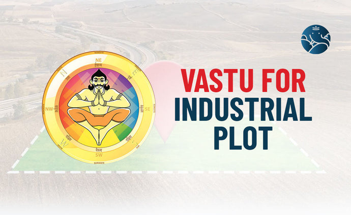 Vastu for Industrial Plot - Vastu Guide