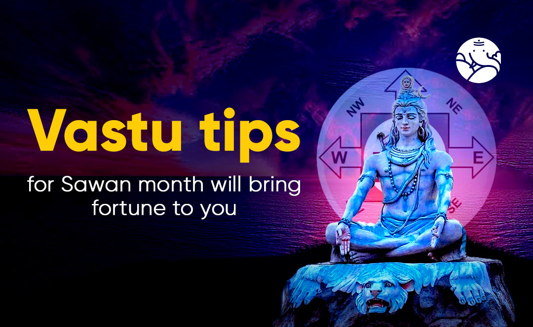 Vastu Tips For Sawan Month Will Bring Fortune To You
