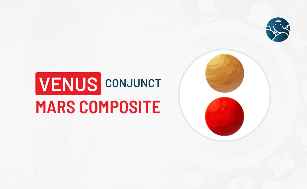 Venus Conjunct Mars Composite