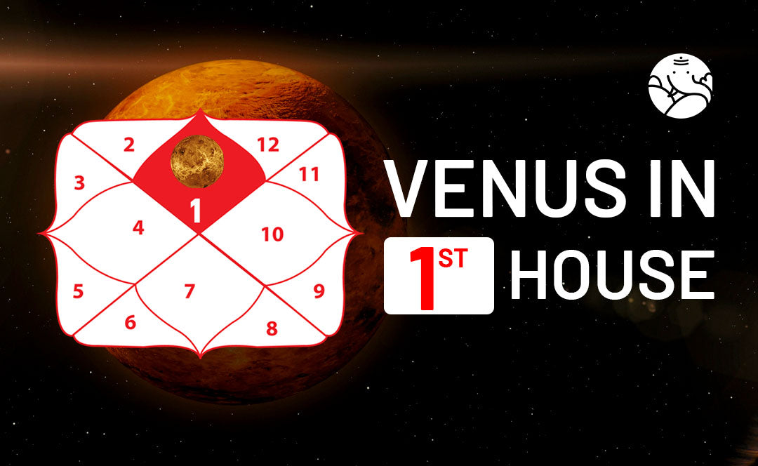 Venus In The 1st House Navamsa - Marriage, Love, Spouse, Appearance & Career