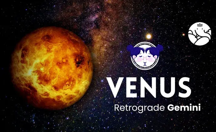 Venus Retrograde Gemini - Shukra Vakri Mithun