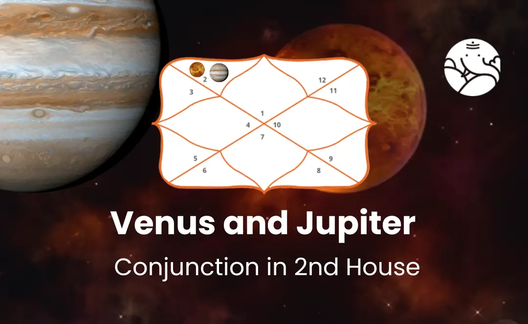 Venus and Jupiter Conjunction in 2nd House - Know its Effects