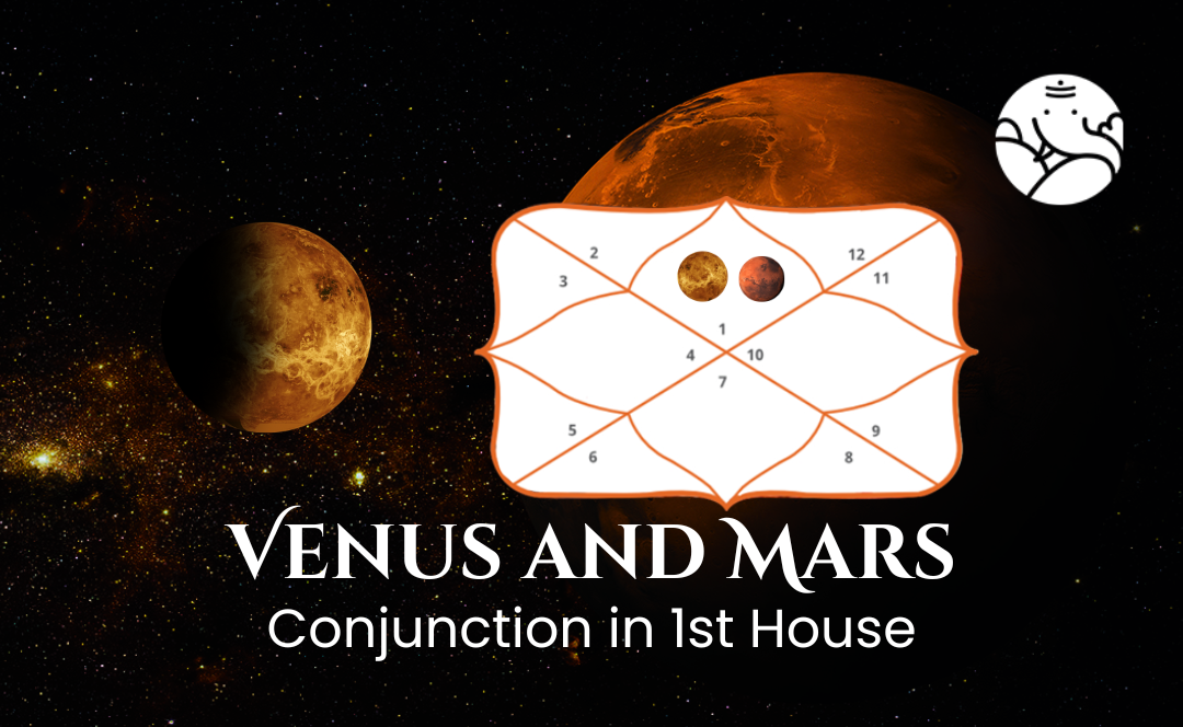 Venus and Mars Conjunction in 1st House - Know its Effects