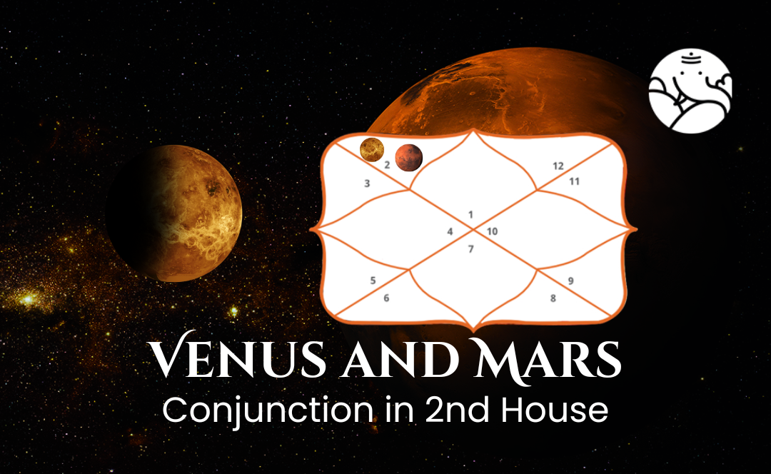 Venus and Mars Conjunction in 2nd House