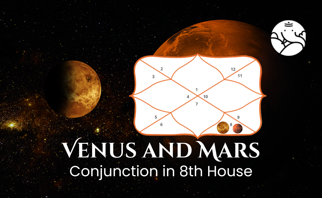 Venus and Mars Conjunction in 8th House
