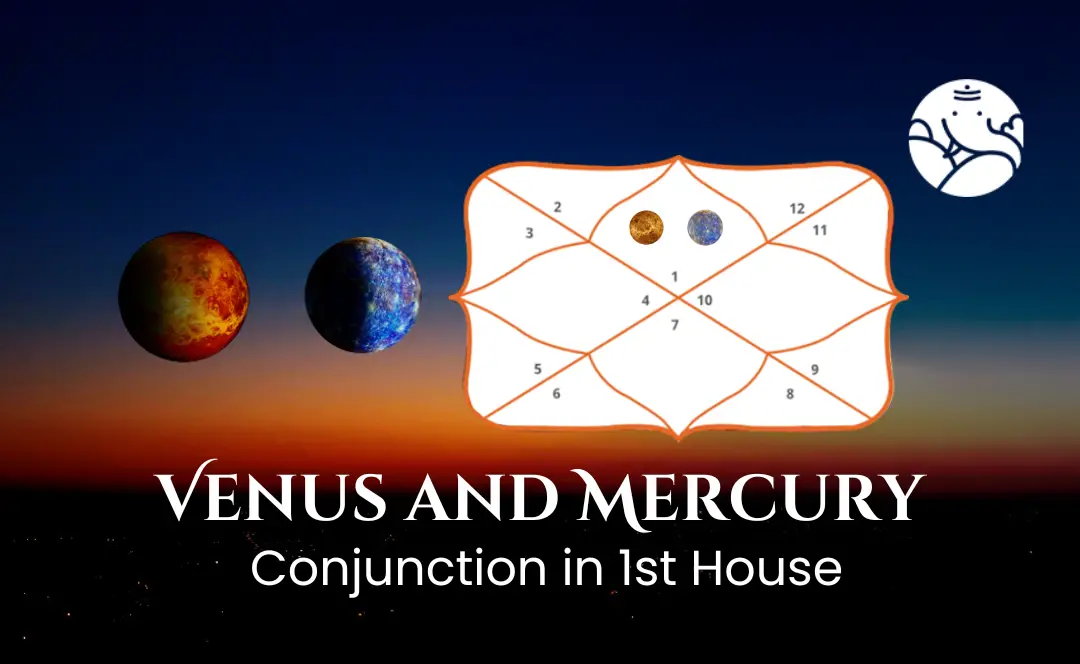 Venus and Mercury Conjunction in 1st House - Know its Effects