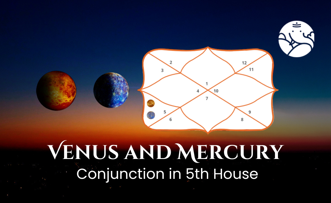 Venus and Mercury Conjunction in 5th house - Know its Effects