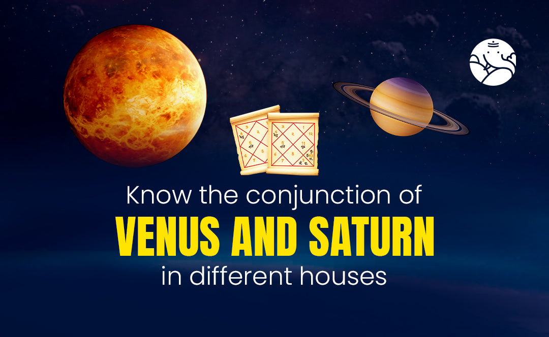Venus and Saturn Conjunction - Shukra Shani Yuti
