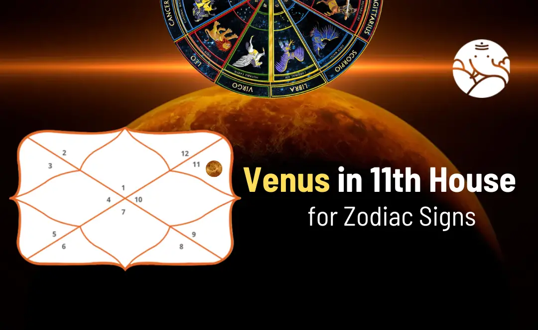 Venus in 11th House for Zodiac Signs