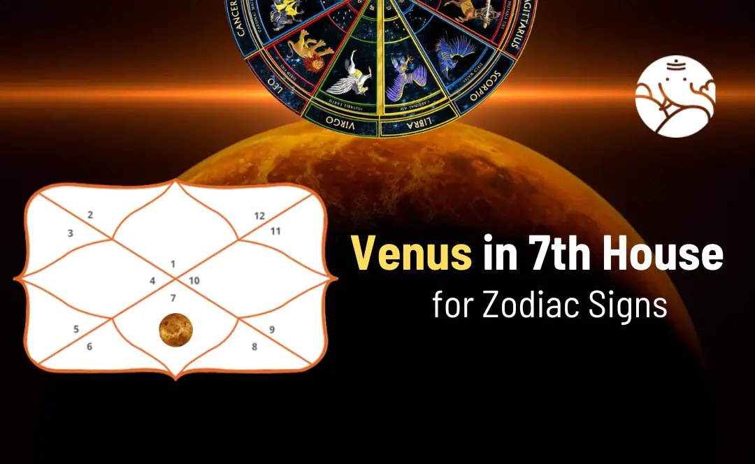 venus-in-7th-house-for-zodiac-signs-bejan-daruwalla