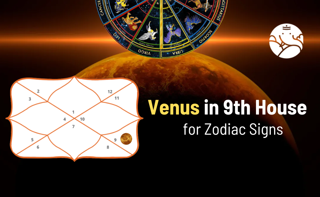 Venus in 9th House for Zodiac Signs