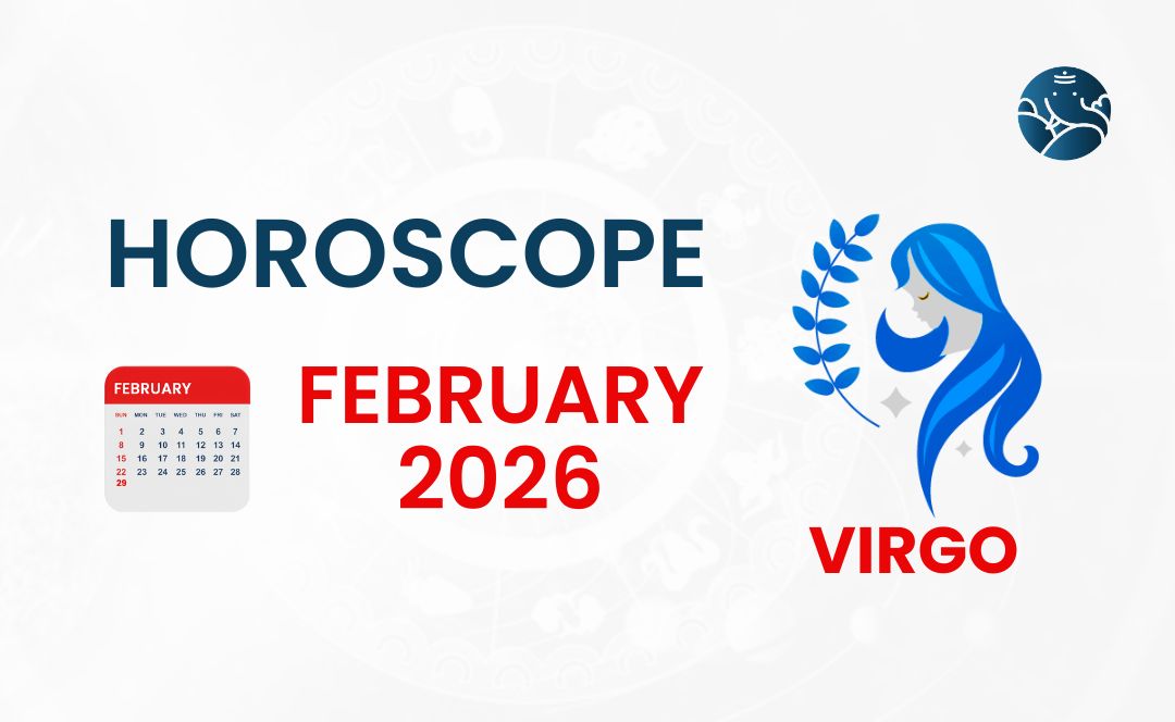 Virgo February 2026 Horoscope - Astrological Guide